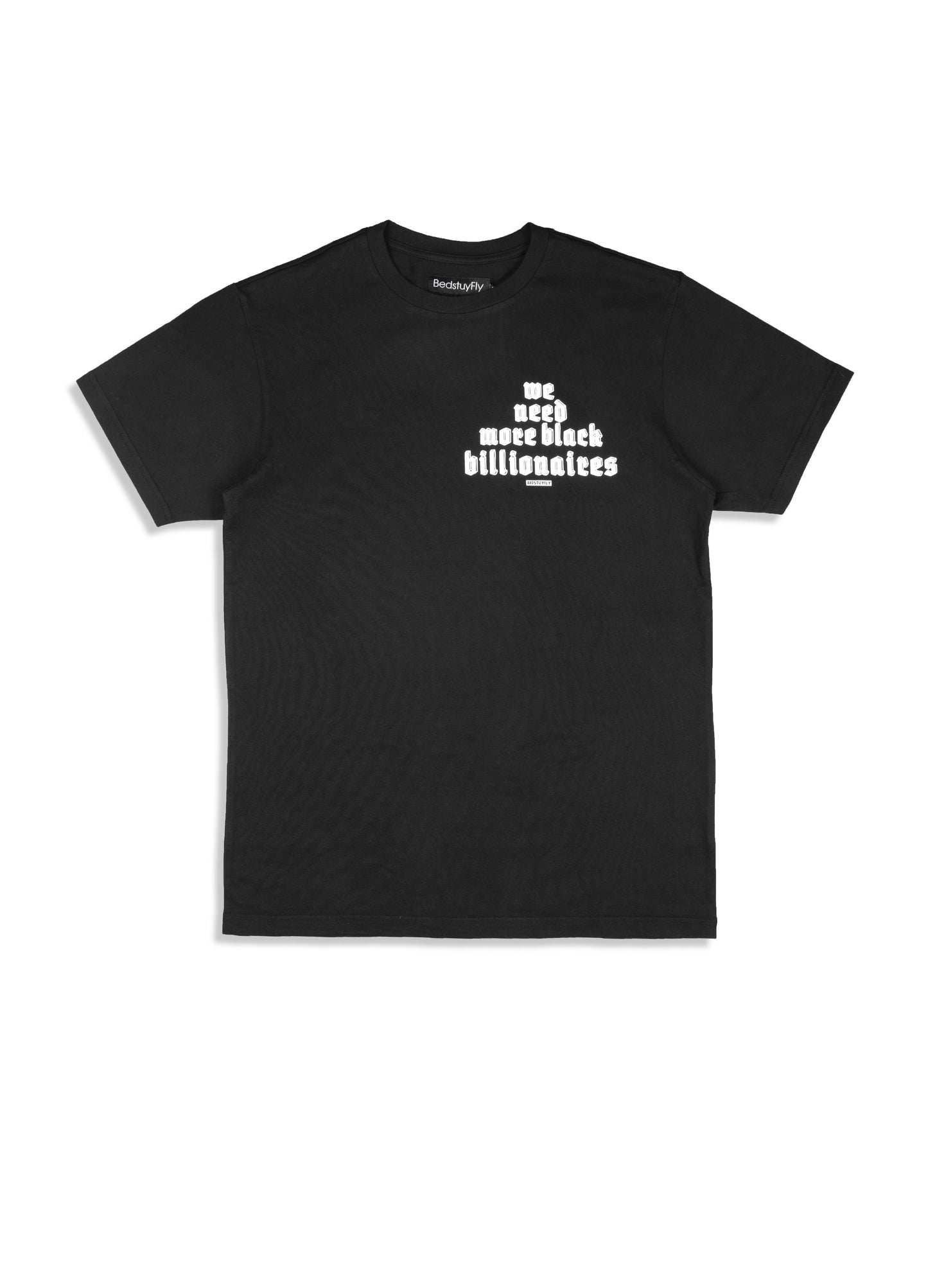 Need More Billionaires T-Shirt (Multiple Colors) - Bedstuyfly