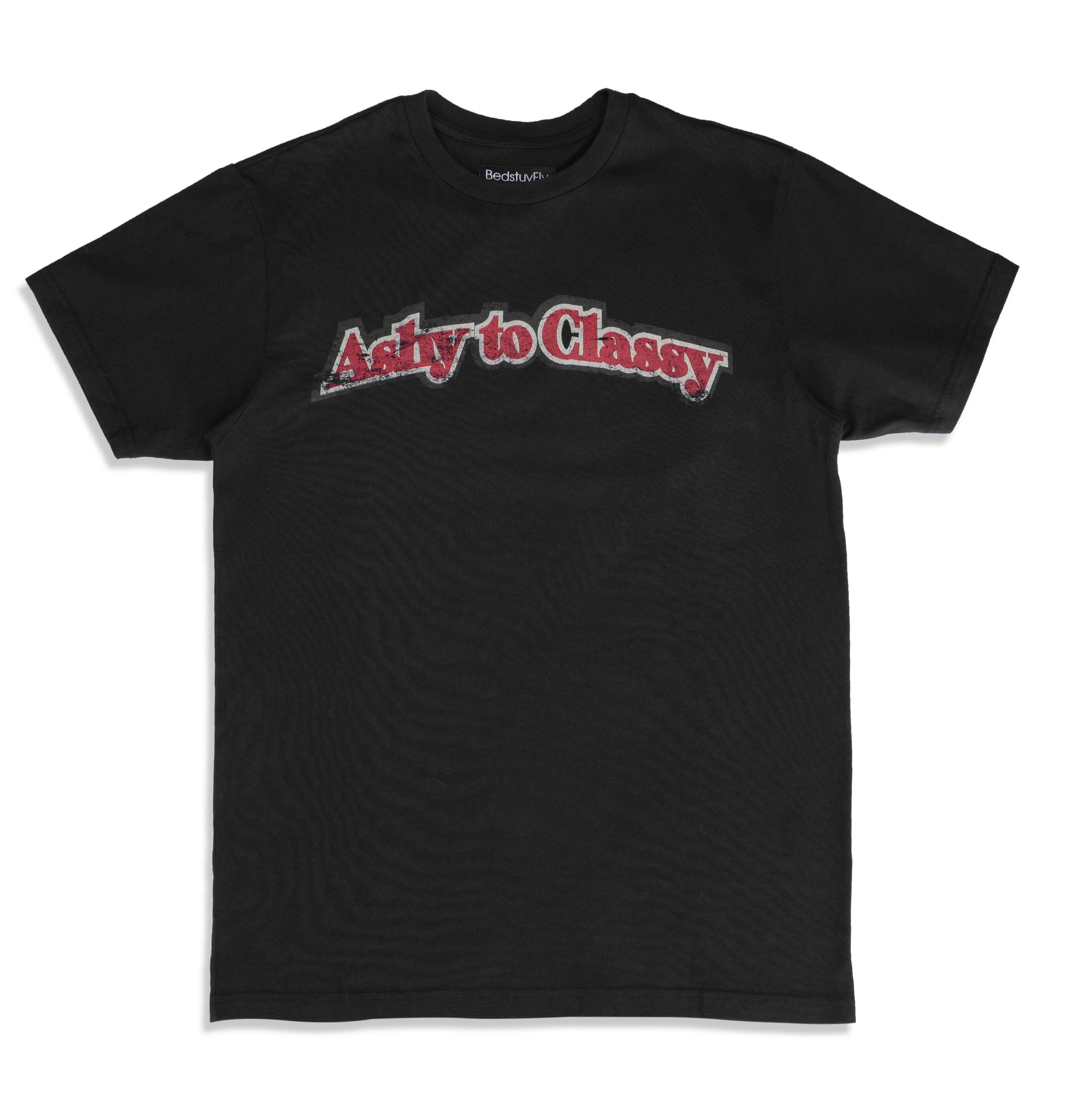 Ashy To Classy T-Shirt - Bedstuyfly